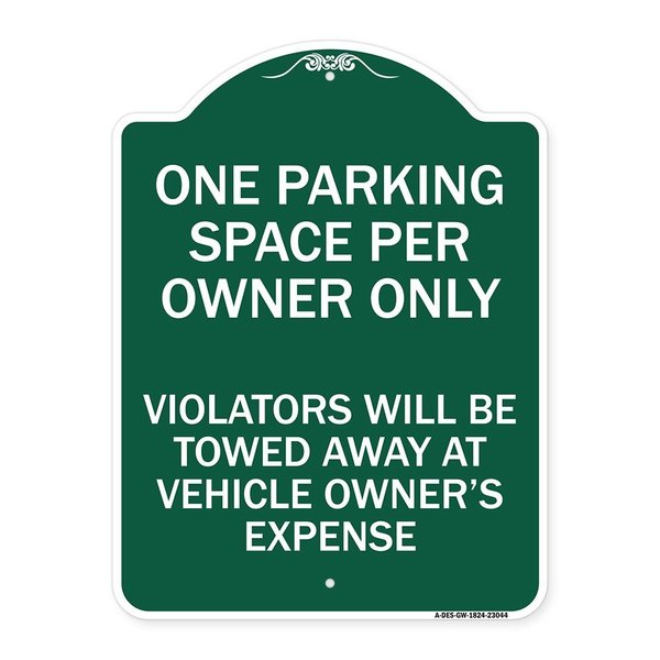 Signmission Reserved Parking One Parking Space Per Owner Violators Towed Away Veh Alum, 18" x 24", GW-1824-23044 A-DES-GW-1824-23044